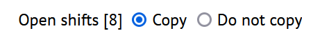 Decide if you want to copy open shifts too